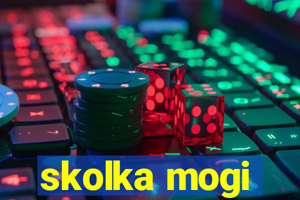 skolka mogi